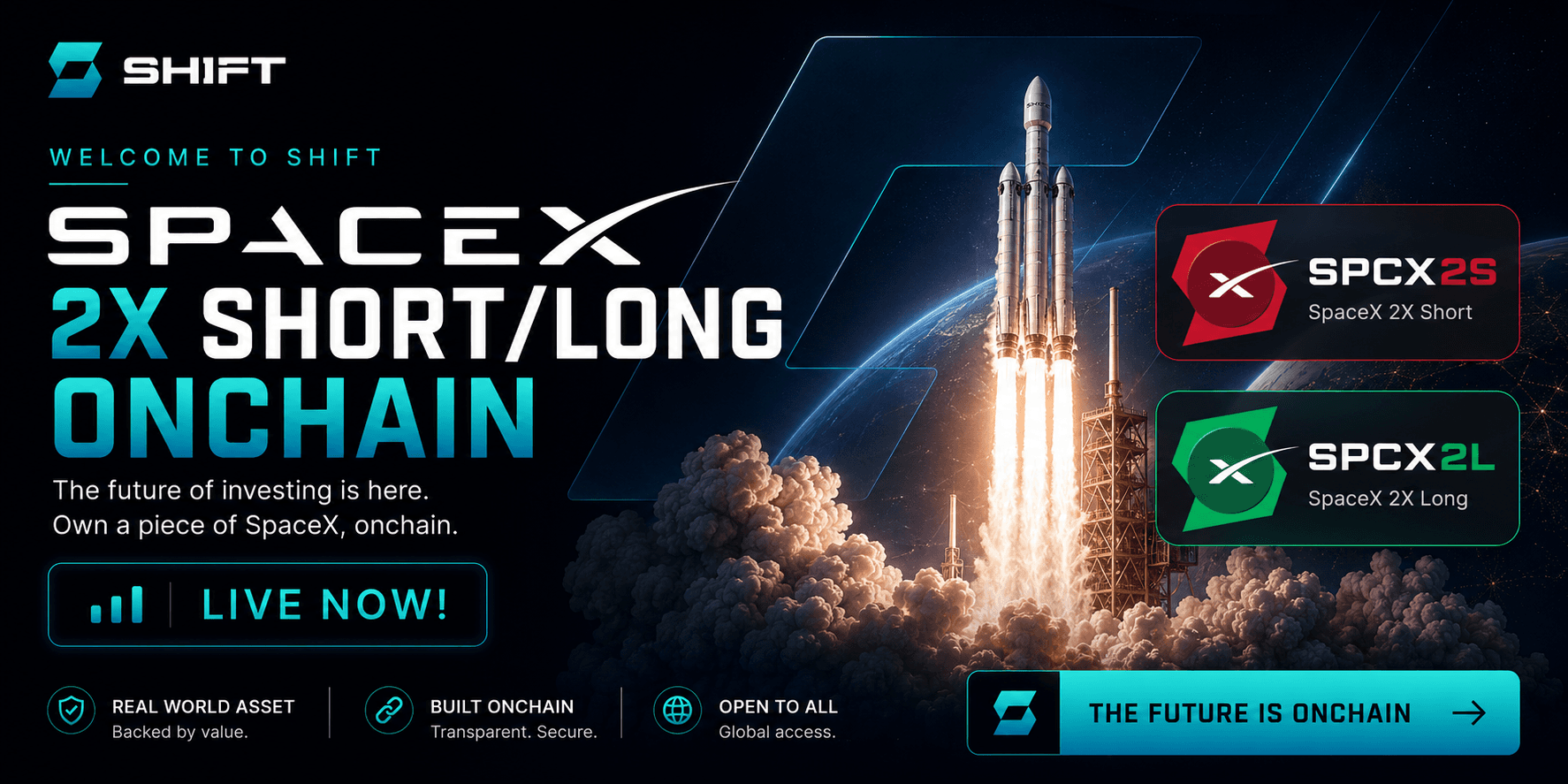 Welcome to SHIFT. SpaceX 2X Short/Long onchain. The future of investing is here. Own a piece of SpaceX onchain. Real world asset. Built onchain. Open to all. SPCX2L and SPCX2S live now. The future is onchain.